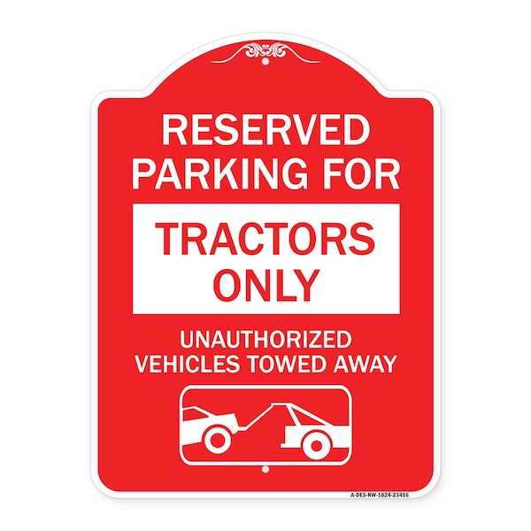 Signmission Parking Lot Reserved Parking for Tractors Only Unauthorized Vehicles Towed Away, A-DES-RW-1824-23416 A-DES-RW-1824-23416 - main